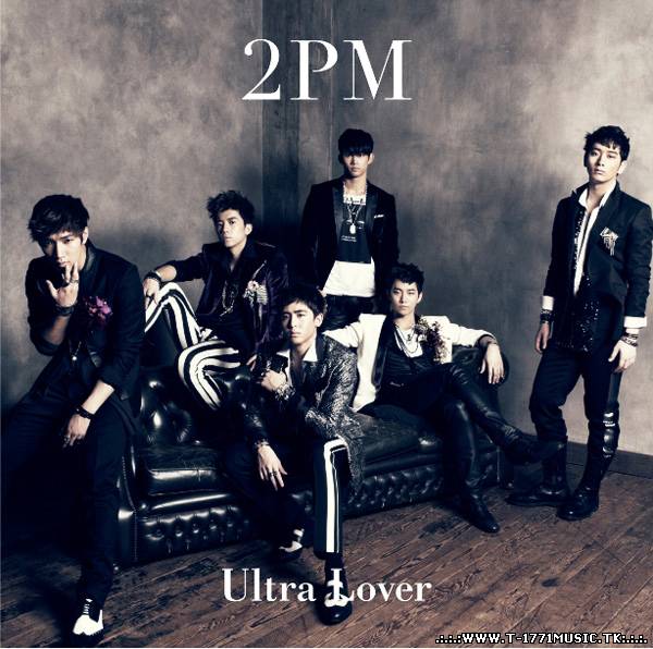 2PM - Ultra Lover
