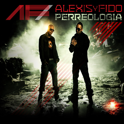Latin R&B Rap: Alexis & Fido - Perrologia (2011)