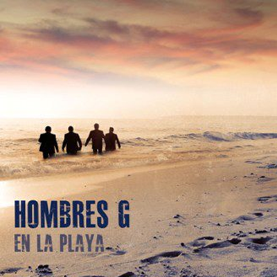 Latino Pop Rock: Hombres G – En la Playa (2011) [FLS]