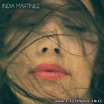 Latin Pop Ballad: India Martinez - Trece Verdades [2011]