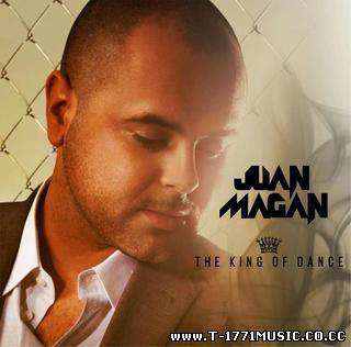 Latin Dance Pop: Juan Magan – The King Of Dance (Album) (2012)