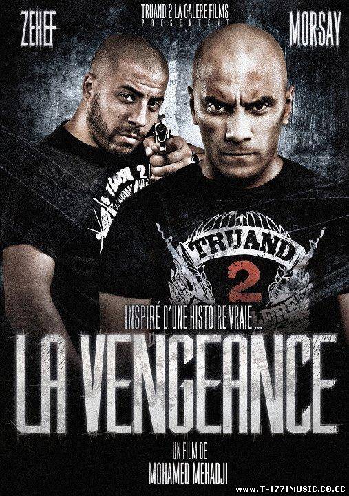 France Full Movie::Morsay & Zehef & Truand 2 la galere - La vengeance le