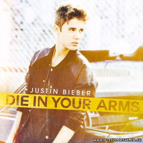 POP::[Single] Justin Bieber - Die in Your Arms (Mediafire)