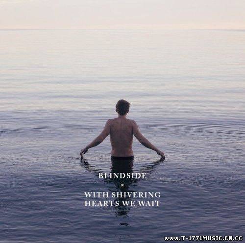 Alternative Rock, Modern Rock::Blindside - With Shivering Hearts We Wait (2011) Lossless [ALL MP3]