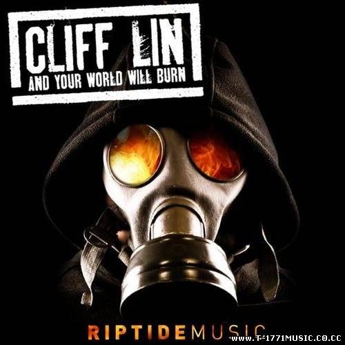 Industrial Metal, Electronic, ::Cliff Lin - And Your World Will Burn 2010