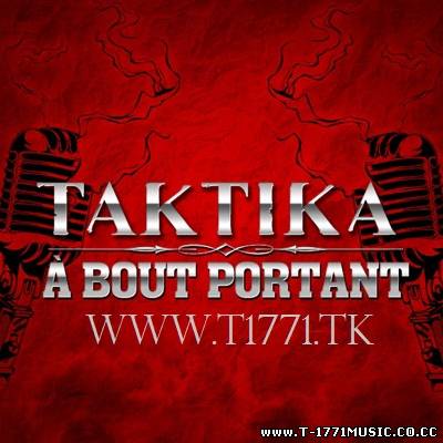 French Rap::Taktika - A Bout Portant (2011)