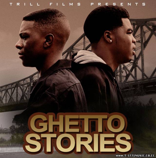 Full Movie:: Trill Ent. Presents: Ghetto Stories
