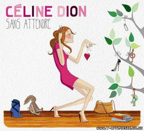 France Pop:: Celine Dion – Sans Attendre (Deluxe Edition) (2012)