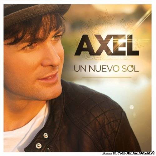 Argentina Pop:: Axel - Un Nuevo Sol 2011