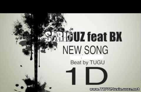 MGL R&B Rap:: BX ft. Seriouz - 1D [mp3]
