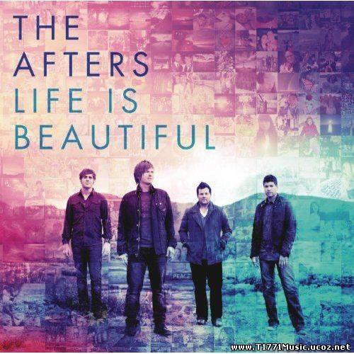 POP:: The Afters - Life Is Beautiful (2013)