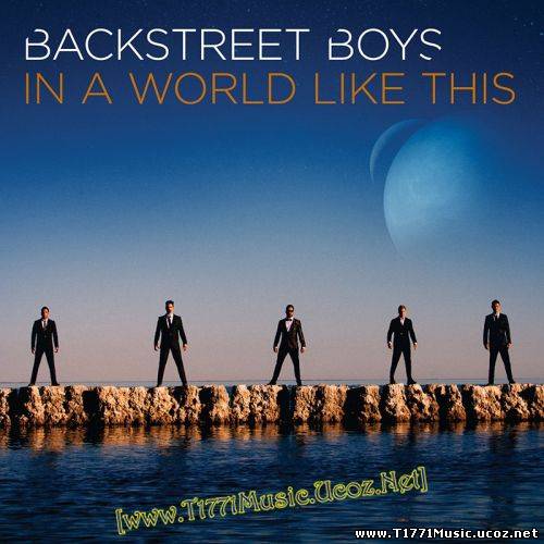 Pop:: [Single] Backstreet Boys - In A World Like This 2013