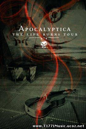 Metal Rock:: Apocalyptica - The Life Burns Tour [LIVE]
