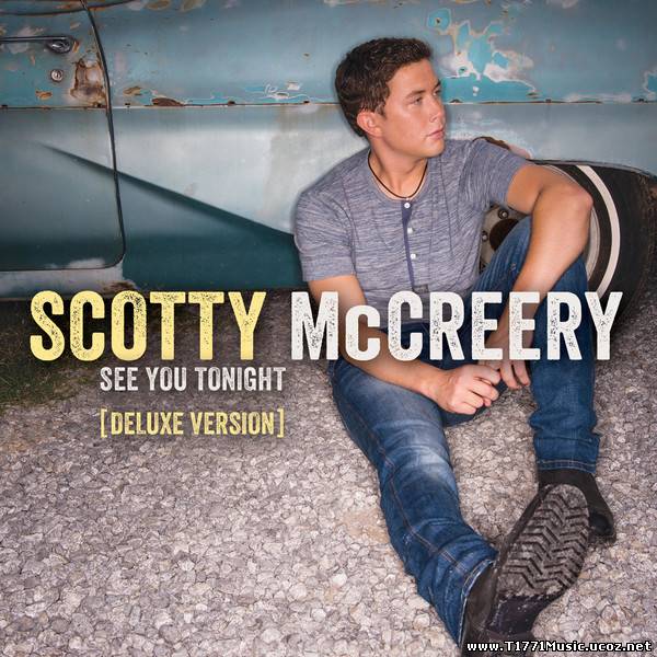 Country:: Scotty McCreery – See You Tonight (Deluxe) (2013)