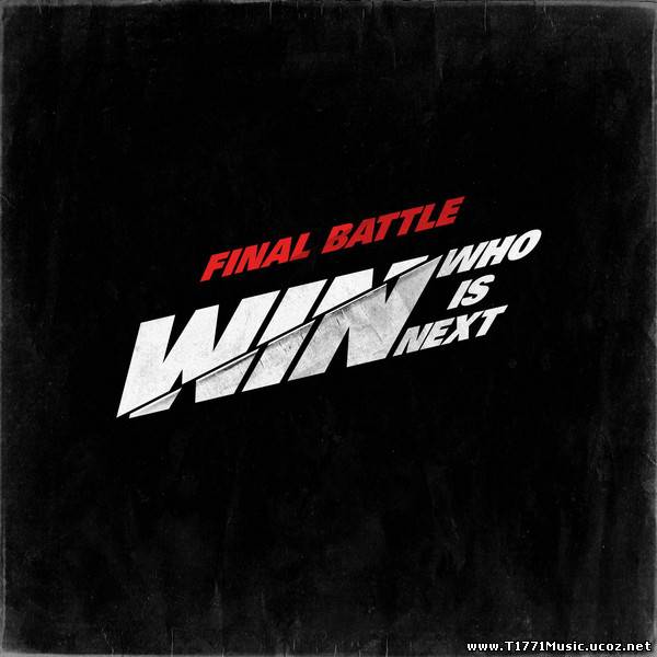 K-Dance Pop:: [Single] WIN (Who Is Next) – Final Battle