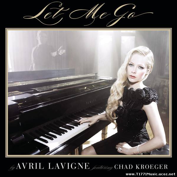 Alternative Pop:: Avril Lavigne – Let Me Go (feat. Chad Kroeger) (iTunes AAC M4A) [Single]