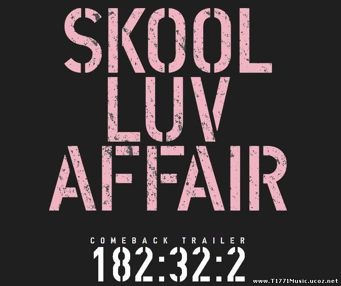 K-Dance Pop:: [Single] BTS - Skool Luv Affair [MV] 2014