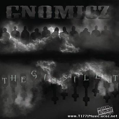 MGL Rap HipHop:: Gnomicz – The G Is Silent [2014] Mixtape Album [Playlist]