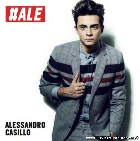 Italy Pop:: Alessandro Casillo – #Ale (2014)
