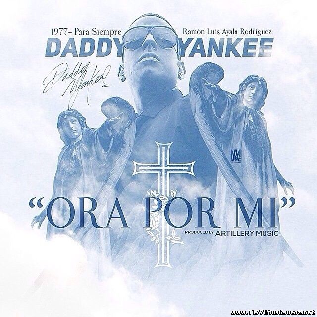 Latin Rapper:: [Single] Daddy Yankee – Ora Por Mi
