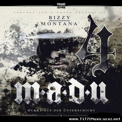 D-Rapper[ Mülheim, Germany]:: Bizzy Montana - MadU 4 (Mukke aus der Unterschicht 4) (2014)
