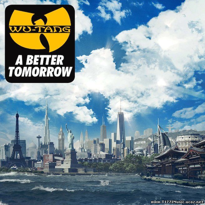Other Rap[New York, U.S.]:: Wu-Tang Clan - A Better Tomorrow (2014)