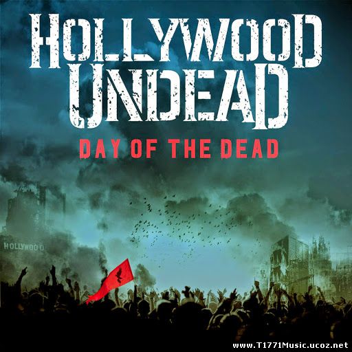 Alternative Rap:: Hollywood Undead – Day of the Dead [Single] (iTunes) (2014)
