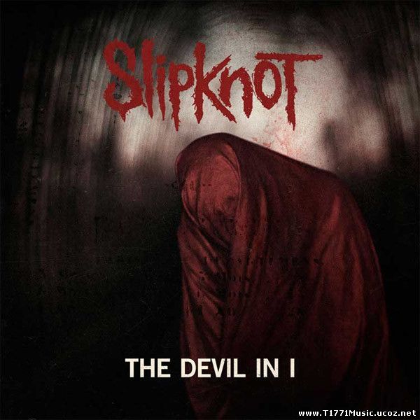 Death Metal Rock:: [Single] Slipknot - The Devil In I