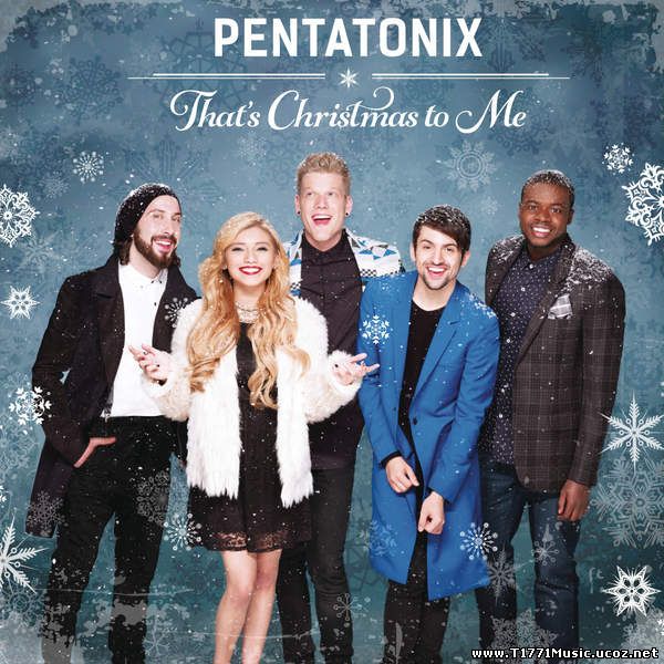 Pop:: Pentatonix – That’s Christmas To Me (2014) (iTunes AAC M4A) [Album]