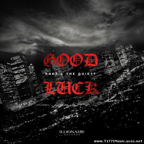 K-Rap:: [Single] Dok2 & The Quiett – Good Luck (MP3)