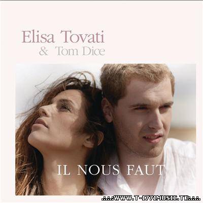 Elisa Tovati & Tom Dice - Il nous faut..MV ENJOY