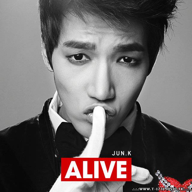 Jun. K (준수 of 2PM ) – Alive