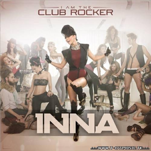 Inna – I Am the Club Rocker [Deluxe Edition] (2011)