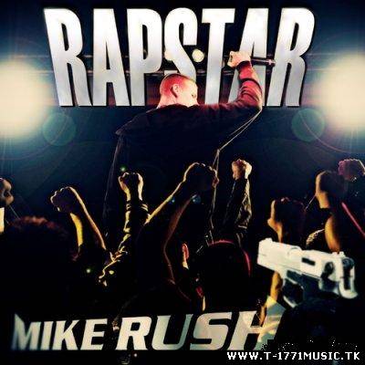 Mike Rush - Rapstar (2011)