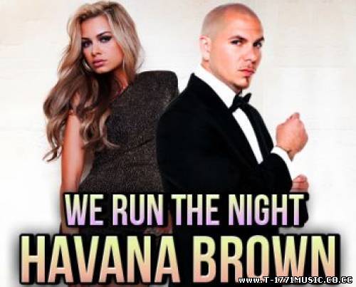 USA Dance Pop: Havana Brown (ft. Pitbull) - We Run The Night ..MV