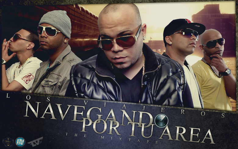 Latin R&B Rap: Los Viajeros – Navegando Por Tu Area (The Mixtape)(2012