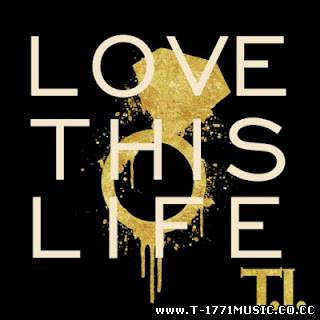 Rap USA' T.I. - Love This Life