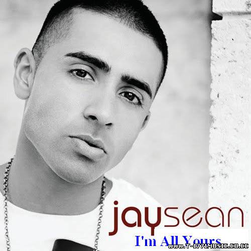R&B Pop: 	 Jay Sean - I'm All Yours