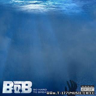 Rap: [Single] B.o.B - So Hard to Breathe