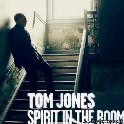 POP: Tom Jones – Spirit in the Room (2012) [ALL MP3]