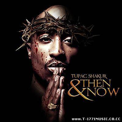USA RAP::2Pac – Then And Now (2010)