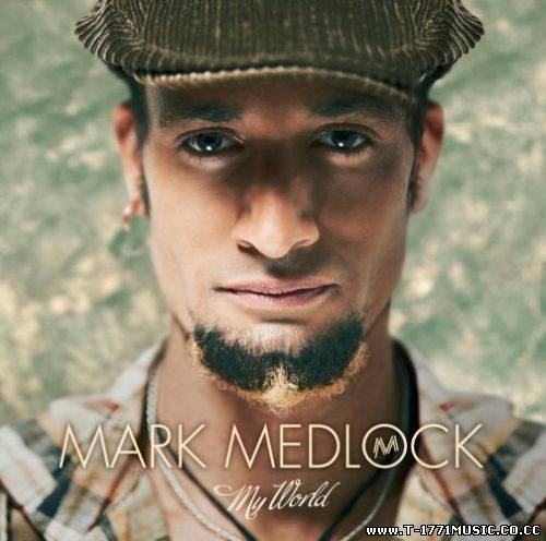 POP:: Mark Medlock - My World (2011) ENJOY[SUMMER SONG]