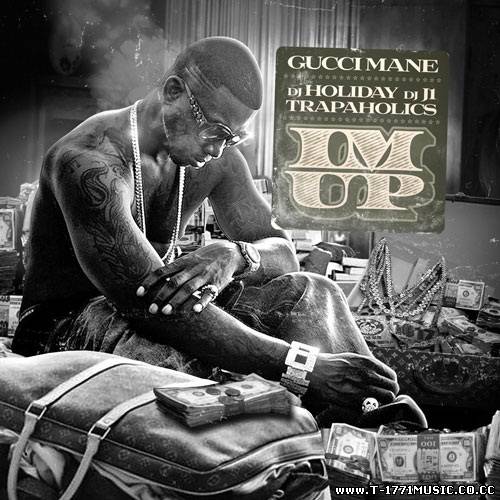 Usa MIXTAPE:: Gucci Mane - Im Up..2012