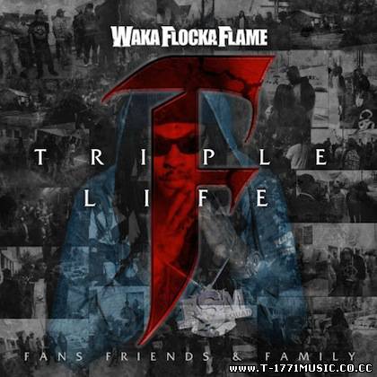 USA Rap, Hip-Hop:: Waka Flocka Flame – Triple F Life: Friends, Fans & Family