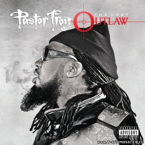 USA RAP:: Pastor Troy - The Last Outlaw [2012]