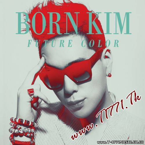 K-Rap:: Born Kim (본킴) - FUTURE COLOR