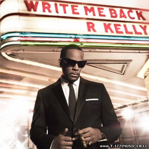 R&B POP:: R.Kelly-Write Me Back Deluxe Edition 2012