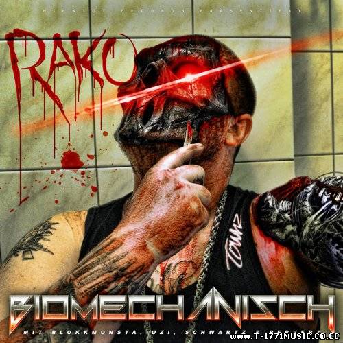Deutsch [Horrorcore Rap]:: Rako- Biomechanisch 2012