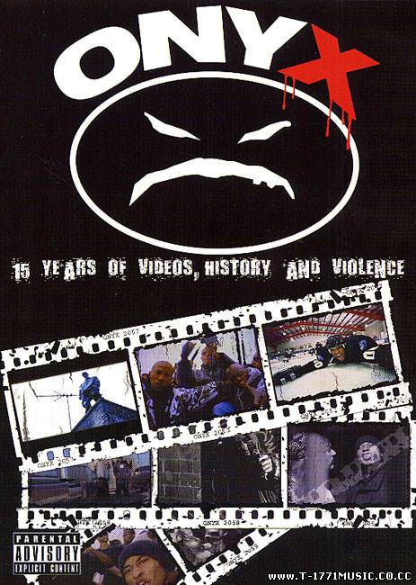 Rap Video:: Onyx - 15 Years Of Videos, History & Violence