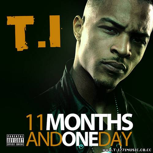 USA RAP:: T.I. - 11 Months and One Day (2012)